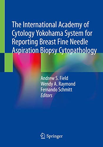 Stock image for The International Academy of Cytology Yokohama System for Reporting Breast Fine Needle Aspiration Biopsy Cytopathology for sale by Revaluation Books