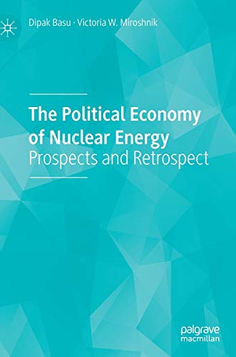 Beispielbild fr The Political Economy of Nuclear Energy. Prospects and Retrospect. zum Verkauf von Antiquariat im Hufelandhaus GmbH  vormals Lange & Springer