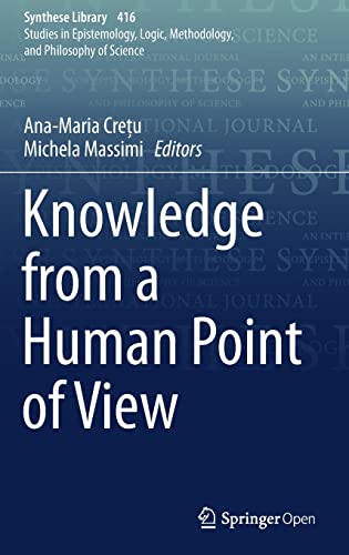 9783030270407: Knowledge from a Human Point of View: 416 (Synthese Library)