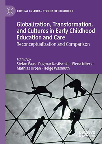 Stock image for Globalization, Transformation, and Cultures in Early Childhood Education and Care : Reconceptualization and Comparison for sale by Ria Christie Collections