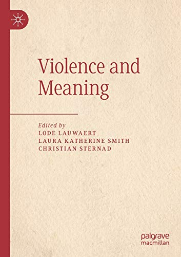 Imagen de archivo de Violence and Meaning a la venta por Revaluation Books