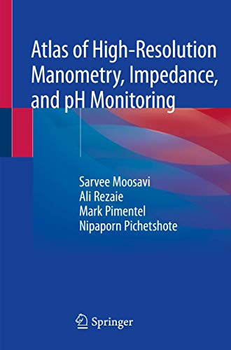 Stock image for Atlas of High-Resolution Manometry, Impedance, and pH Monitoring for sale by GF Books, Inc.