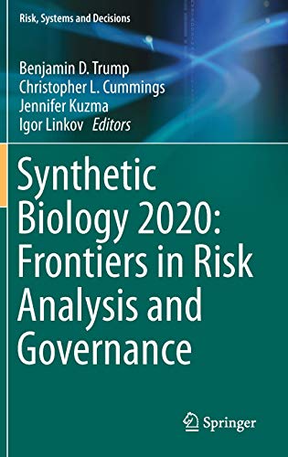 Stock image for Synthetic Biology 2020: Frontiers in Risk Analysis and Governance. for sale by Antiquariat im Hufelandhaus GmbH  vormals Lange & Springer