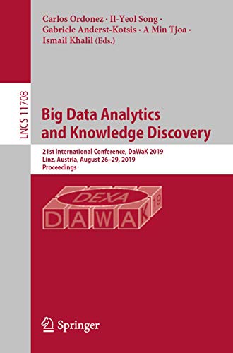 Immagine dell'editore per Big Data Analytics and Knowledge Discovery: 21st International Conference, DaWaK 2019, Linz, Austria, August 26-29, 2019, Proceedings (Information ... Applications, incl. Internet/Web, and HCI) venduto da Ria Christie Collections