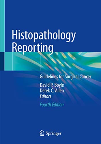 Stock image for Histopathology Reporting: Guidelines for Surgical Cancer 4th ed. 2020 Edition for sale by Books Puddle