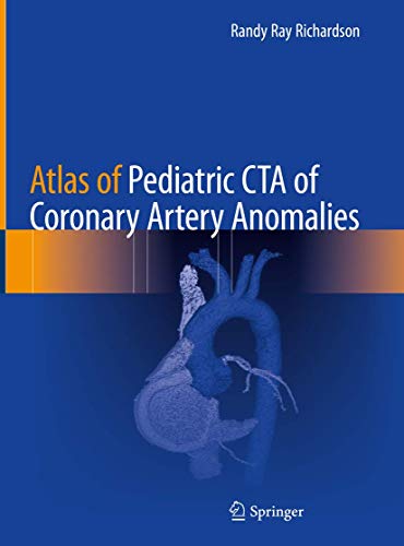 Imagen de archivo de Atlas of Pediatric CTA of Coronary Artery Anomalies. a la venta por Gast & Hoyer GmbH