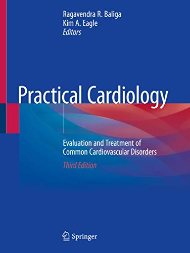 Imagen de archivo de Practical Cardiology. Evaluation and Treatment of Common Cardiovascular Disorders. a la venta por Antiquariat im Hufelandhaus GmbH  vormals Lange & Springer