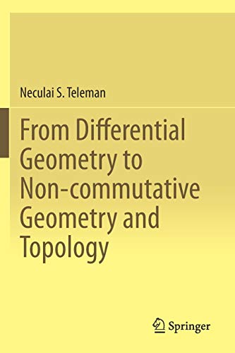 Beispielbild fr From Differential Geometry to Non-commutative Geometry and Topology zum Verkauf von Monster Bookshop