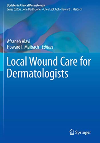 9783030288747: Local Wound Care for Dermatologists (Updates in Clinical Dermatology)