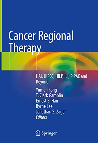 Beispielbild fr Cancer Regional Therapy. HAI, HIPEC, HILP, ILI, PIPAC and Beyond. zum Verkauf von Gast & Hoyer GmbH