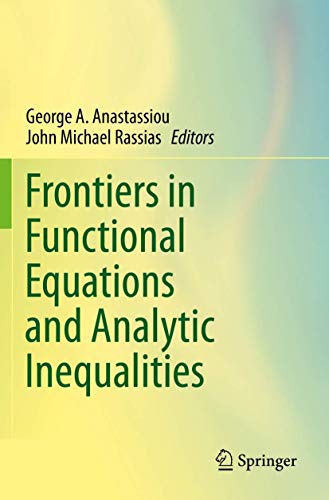 9783030289522: Frontiers in Functional Equations and Analytic Inequalities