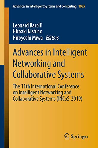 9783030290344: Advances in Intelligent Networking and Collaborative Systems: The 11th International Conference on Intelligent Networking and Collaborative Systems Incos-2019