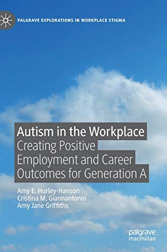 Beispielbild fr Autism in the Workplace: Creating Positive Employment and Career Outcomes for Generation a zum Verkauf von ThriftBooks-Dallas