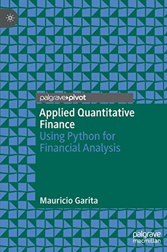 9783030291402: Applied Quantitative Finance: Using Python for Financial Analysis