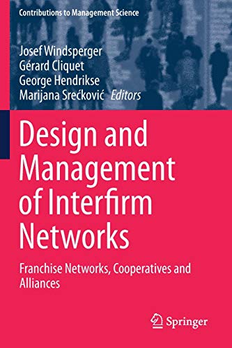 Stock image for Design and Management of Interfirm Networks: Franchise Networks, Cooperatives and Alliances for sale by ThriftBooks-Atlanta