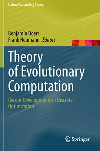 Beispielbild fr Theory of Evolutionary Computation: Recent Developments in Discrete Optimization (Natural Computing Series) zum Verkauf von Ria Christie Collections