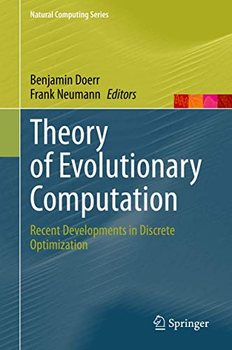 Beispielbild fr Theory of Evolutionary Computation: Recent Developments in Discrete Optimization (Natural Computing Series) zum Verkauf von Ria Christie Collections