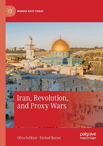 Stock image for Iran, Revolution, and Proxy Wars (Middle East Today) for sale by Books Unplugged