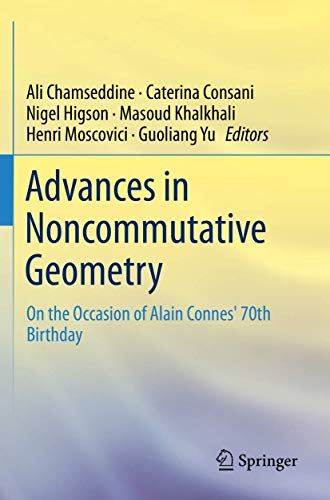 Stock image for Advances in Noncommutative Geometry : On the Occasion of Alain Connes' 70th Birthday for sale by Ria Christie Collections