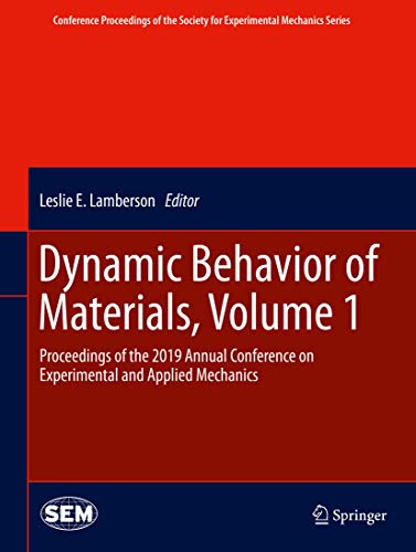 9783030300203: Dynamic Behavior of Materials, Volume 1: Proceedings of the 2019 Annual Conference on Experimental and Applied Mechanics (Conference Proceedings of the Society for Experimental Mechanics Series)