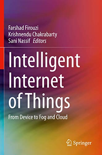 9783030303693: Intelligent Internet of Things: From Device to Fog and Cloud