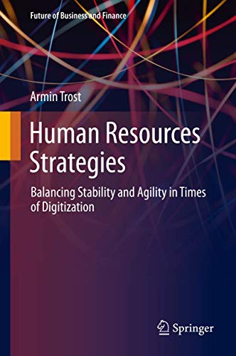 Beispielbild fr Human Resources Strategies. Balancing Stability and Agility in Times of Digitization. zum Verkauf von Gast & Hoyer GmbH