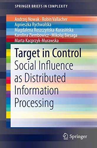 Imagen de archivo de Target in Control: Social Influence as Distributed Information Processing (SpringerBriefs in Complexity) a la venta por Chiron Media