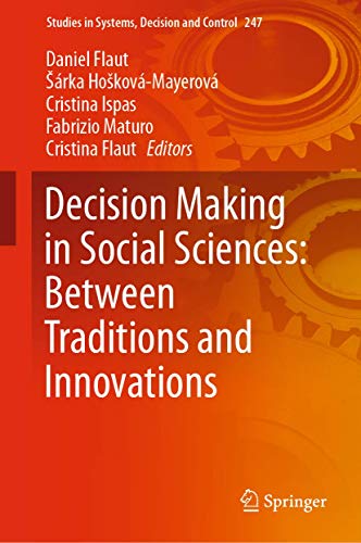 Stock image for Decision Making in Social Sciences. Between Traditions and Innovations (Studies in Systems, Decision and Control. for sale by Antiquariat im Hufelandhaus GmbH  vormals Lange & Springer