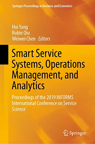 Beispielbild fr Smart Service Systems, Operations Management, and Analytics: Proceedings of the 2019 INFORMS International Conference on Service Science (Springer Proceedings in Business and Economics) zum Verkauf von HPB-Red