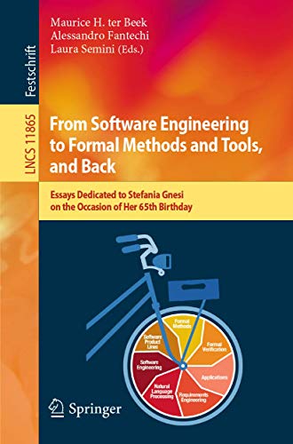 9783030309848: From Software Engineering to Formal Methods and Tools, and Back: Essays Dedicated to Stefania Gnesi on the Occasion of Her 65th Birthday: 11865