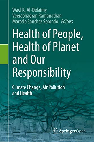 Beispielbild fr Health of People, Health of Planet and Our Responsibility. Climate Change, Air Pollution and Health. zum Verkauf von Gast & Hoyer GmbH