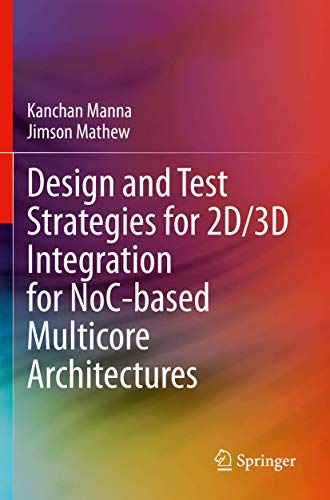 9783030313128: Design and Test Strategies for 2D/3D Integration for NoC-based Multicore Architectures