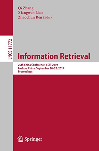 Imagen de archivo de Information Retrieval: 25th China Conference, CCIR 2019, Fuzhou, China, September 20 "22, 2019, Proceedings (Lecture Notes in Computer Science, 11772) a la venta por HPB-Red