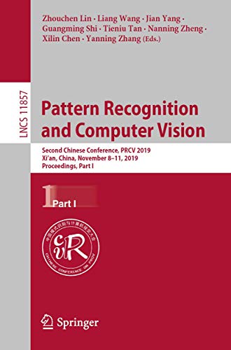 9783030316532: Pattern Recognition and Computer Vision: Second Chinese Conference, PRCV 2019, Xi’an, China, November 8–11, 2019, Proceedings, Part I