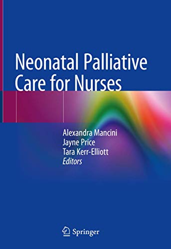 Stock image for Neonatal Palliative Care for Nurses for sale by Blackwell's