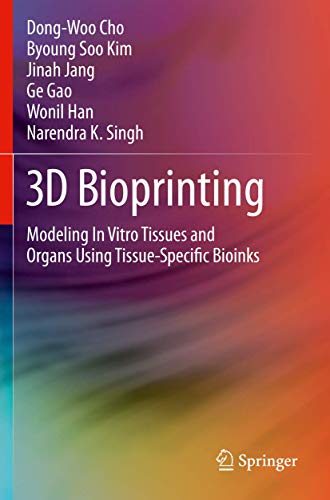 Stock image for 3d Bioprinting: Modeling in Vitro Tissues and Organs Using Tissue-specific Bioinks for sale by Revaluation Books