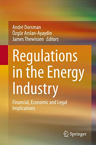 Imagen de archivo de Regulations in the Energy Industry : Financial; Economic and Legal Implications a la venta por Ria Christie Collections