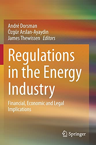 9783030322984: Regulations in the Energy Industry: Financial, Economic and Legal Implications