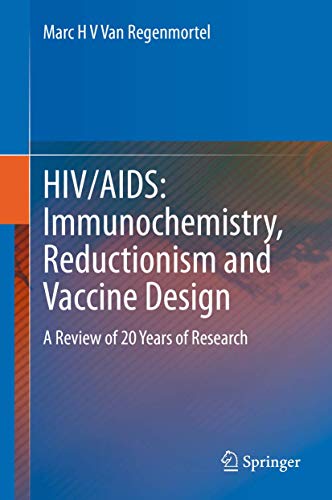 Beispielbild fr HIV/AIDS: Immunochemistry, Reductionism and Vaccine Design. A Review of 20 Years of Research. zum Verkauf von Gast & Hoyer GmbH