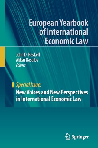 Stock image for New Voices and New Perspectives in International Economic Law: New Voices, New Perspectives (European Yearbook of International Economic Law) [Hardcover] Haskell, John D. and Rasulov, Akbar for sale by SpringBooks