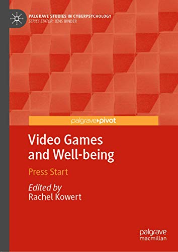 9783030327699: Video Games and Well-being: Press Start (Palgrave Studies in Cyberpsychology)