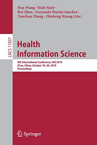 Beispielbild fr Health Information Science: 8th International Conference, His 2019, Xi'an, China, October 18-20, 2019, Proceedings zum Verkauf von ThriftBooks-Atlanta