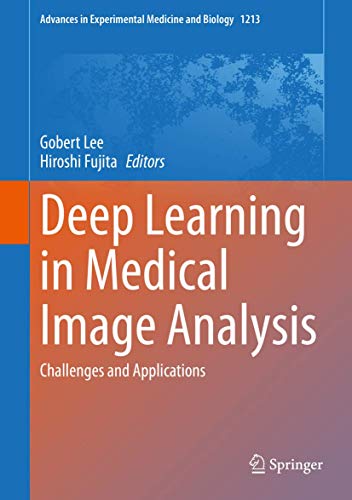 9783030331276: Deep Learning in Medical Image Analysis: Challenges and Applications: 1213 (Advances in Experimental Medicine and Biology, 1213)