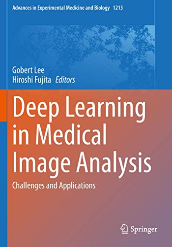 9783030331306: Deep Learning in Medical Image Analysis: Challenges and Applications: 1213 (Advances in Experimental Medicine and Biology, 1213)