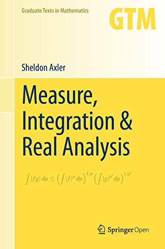 9783030331429: Measure, Integration & Real Analysis: 282 (Graduate Texts in Mathematics)