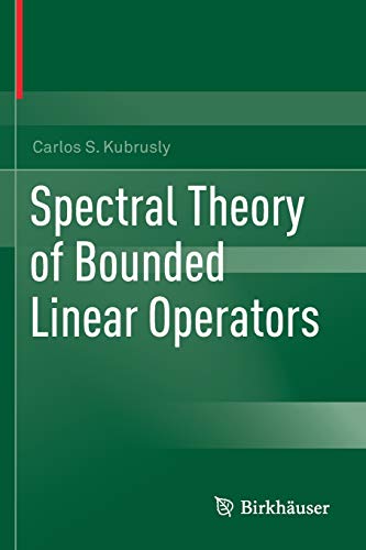 Stock image for Spectral Theory of Bounded Linear Operators for sale by Ammareal