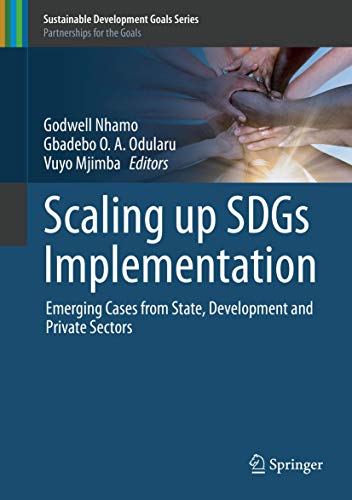 Beispielbild fr Scaling up SDGs Implementation. Emerging Cases from State, Development and Private Sectors. zum Verkauf von Antiquariat im Hufelandhaus GmbH  vormals Lange & Springer