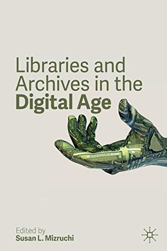 Beispielbild fr Libraries and Archives in the Digital Age zum Verkauf von ThriftBooks-Dallas