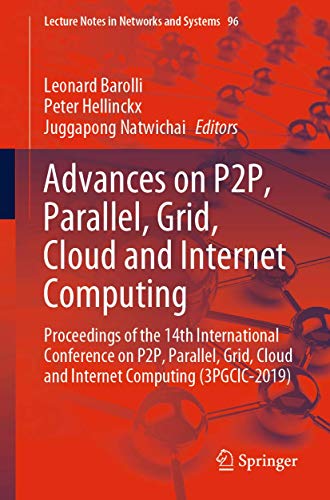 Beispielbild fr Advances on P2P, Parallel, Grid, Cloud and Internet Computing. Proceedings of the 14th International Conference on P2P, Parallel, Grid, Cloud and Internet Computing (3PGCIC-2019). zum Verkauf von Gast & Hoyer GmbH