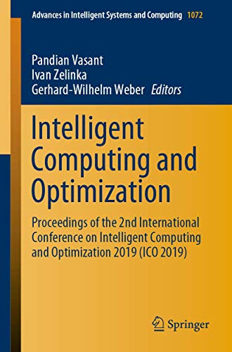 Stock image for Intelligent Computing and Optimization. Proceedings of the 2nd International Conference on Intelligent Computing and Optimization 2019 (ICO 2019). for sale by Universittsbuchhandlung Herta Hold GmbH